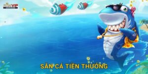 Săn Cá Tiền Thưởng Sanvip – Đổi Đời Tức Thì