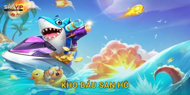 Kho Báu San Hô Sanvip – Tìm Kho Báu Huyền Thoại