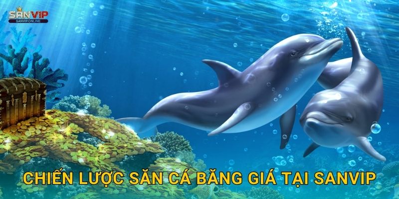 Chiến lược săn cá Băng Giá tại Sanvip