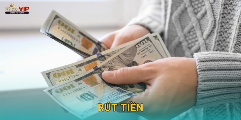 Rút Tiền Sanvip Chỉ 3 Phút – Uy Tín 100%